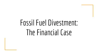 Fossil Fuel Divestment:  The Financial Case  Katelyn M. Kriesel  Financial Advisor, Hansens