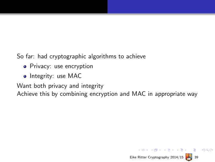 so far had cryptographic algorithms to achieve privacy