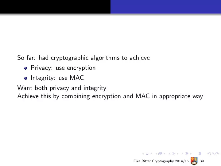 so far had cryptographic algorithms to achieve privacy
