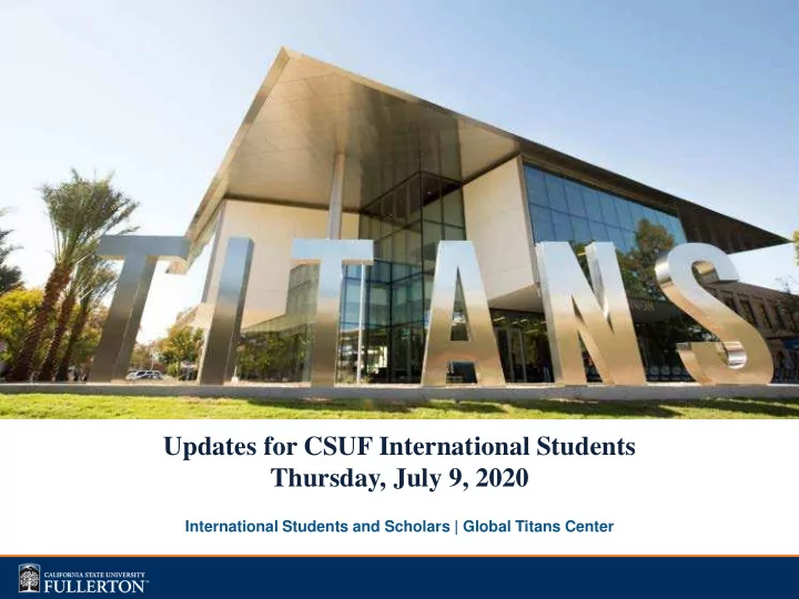 updates for csuf international students thursday july 9