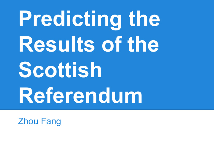 predicting the results of the scottish referendum