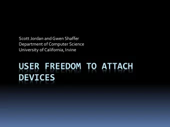 USER FREEDOM TO ATTACH  DEVICES  tech + policy goal: Internet of Things  user ability to