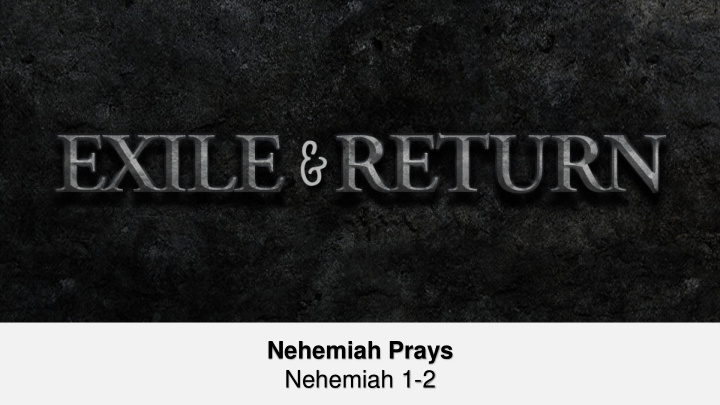 nehemiah prays nehemiah 1 2