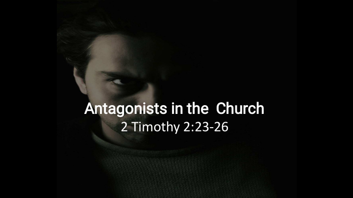 antagonists in the church