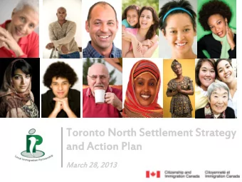 rch 28, 2013  March  Meeting Purpose  Provide Update and Overview of  Toronto North Settlement