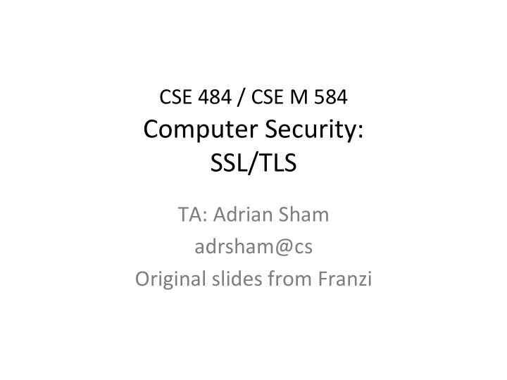 cse 484 cse m 584 computer security ssl tls