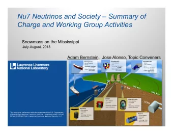 Nu7 Neutrinos and Society  Summary of  Charge and Working Group Activities  Snowmass on the