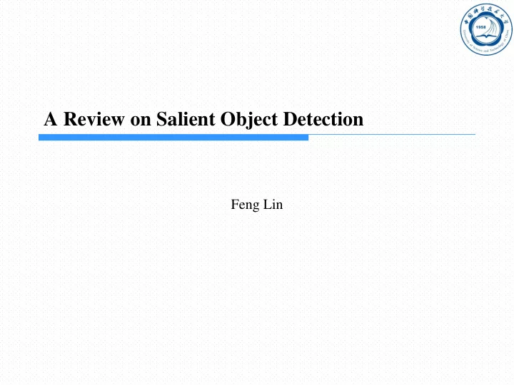a review on salient object detection