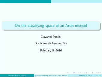 On the classifying space of an Artin monoid  Giovanni Paolini  Scuola Normale Superiore, Pisa