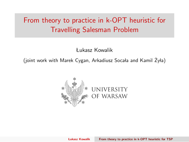 from theory to practice in k opt heuristic for travelling