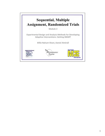 1  2  In stat. people may call these multistage trials (the randomization at each stage is