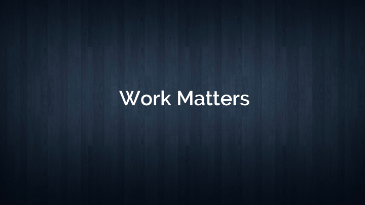 work matters