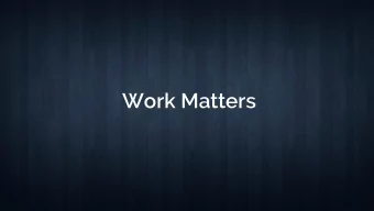 Work Matters  Performance  =  After 17 hours of work  0.05% blood alcohol  What does God say about
