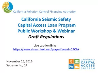 California Seismic Safety  Capital Access Loan Program  Public Workshop &amp; Webinar  Draft