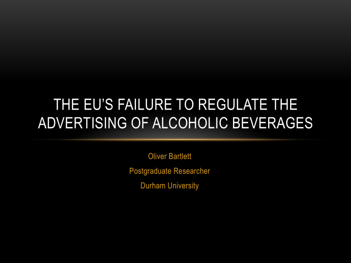 the eu s failure to regulate the advertising of alcoholic
