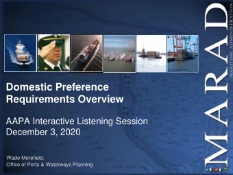 Domestic Preference  Requirements Overview  AAPA Interactive Listening Session  December 3, 2020