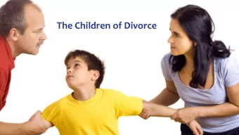 The Children of Divorce  ITS BETTER TO BE FROM A  BROKEN HOME...  THAN LIVING IN ONE  Risks  50%