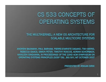 1  Overview  Introduction  Motivations  Multikernel Model  Implementation  The