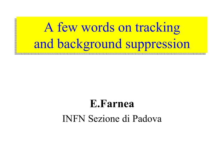 a few words on tracking a few words on tracking and