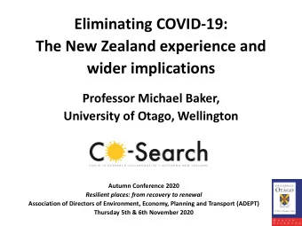 The New Zealand experience and  wider implications  Professor Michael Baker,  University of Otago,