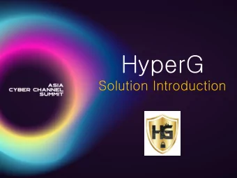 HyperG  Solution Introduction  Agenda  HyperG  yo  your best Securit  ity &amp; Smart Solutio