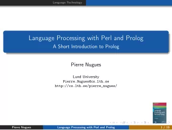 Language Processing with Perl and Prolog  A Short Introduction to Prolog  Pierre Nugues  Lund