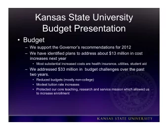 Kansas State University  Budget Presentation  Budget  We support the Governors