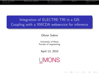Integration of ELECTRE TRI in a GIS  Coupling with a XMCDA webservice for inference  Olivier Sobrie