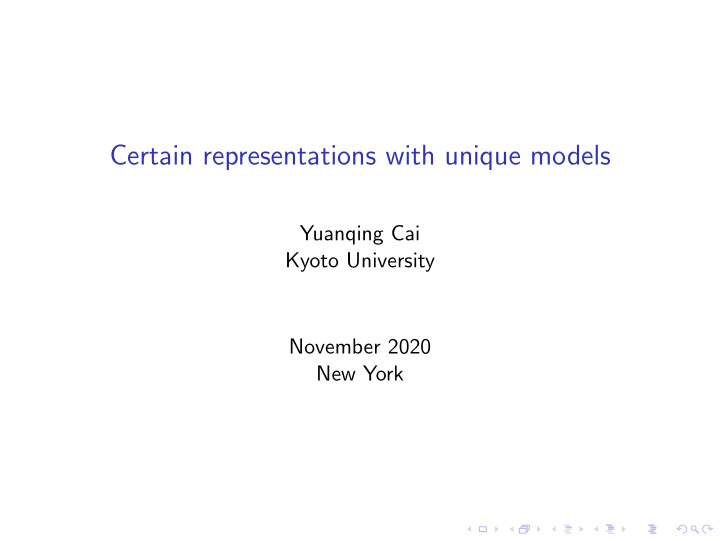 certain representations with unique models