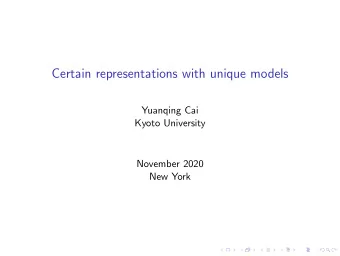 Certain representations with unique models  Yuanqing Cai  Kyoto University  November 2020  New York