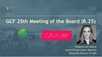 GCF 25th Meeting of the Board (B.25)  Margaret-Ann Splawn  Active Private Sector Observer