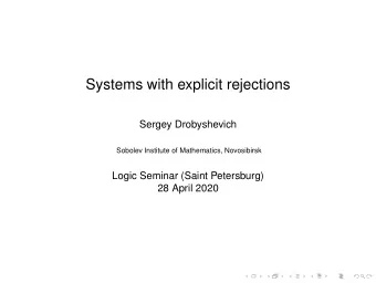 Systems with explicit rejections  Sergey Drobyshevich  Sobolev Institute of Mathematics,