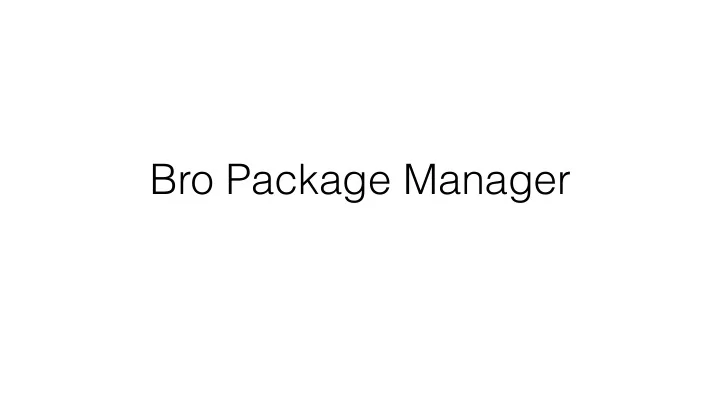 bro package manager why aren t scripts being shared