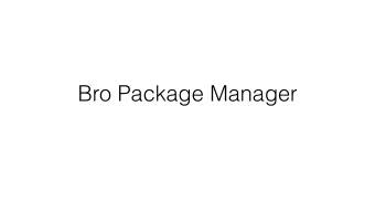 Bro Package Manager  Why arent scripts being shared?  Secret techniques?  Organizational