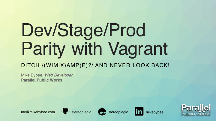 dev stage prod parity with vagrant