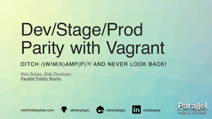dev stage prod parity with vagrant