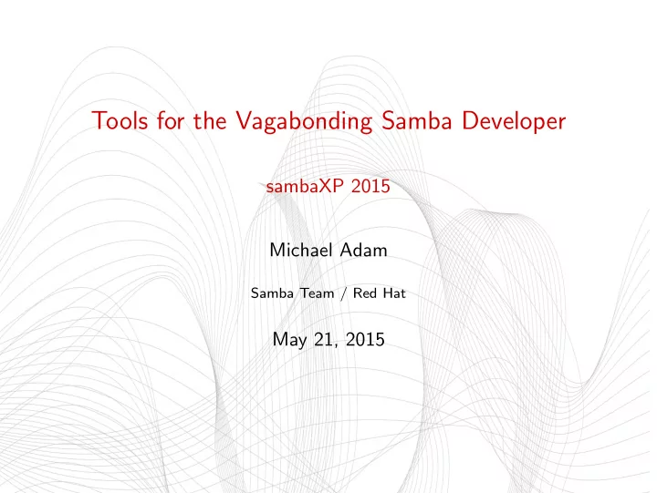 tools for the vagabonding samba developer