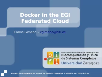 Docker in the EGI  Docker in the EGI  Federated Cloud  Federated Cloud  Carlos Gimeno