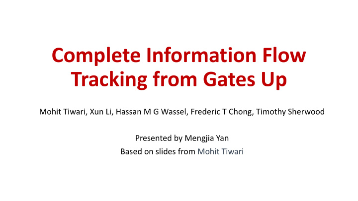 complete information flow tracking from gates up