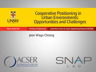Cooperative Positioning in  Urban Environments:  Opportunities and Challenges  Joon Wayn Cheong