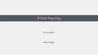 8 GeV Planning  16 June 2020  Ruth Pttgen  Overview - use Peters selection at 4 GeV - Trigger