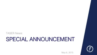 SPECIAL ANNOUNCEMENT SPECIAL ANNOUNCEMENT ! May 6, 2015 !  !  ! A Special Announcement From: ! RICK