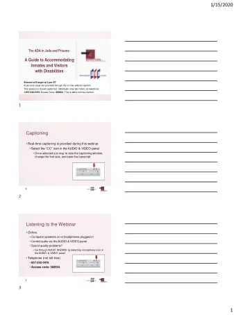 1  1/15/2020  Submitting Questions  Webinar platform  Type and submit questions in  the CHAT