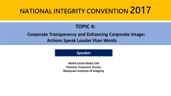 NATIONAL INTEGRITY CONVENTION 2017  TOPIC 4:  Corporate Transparency and Enhancing Corporate Image: