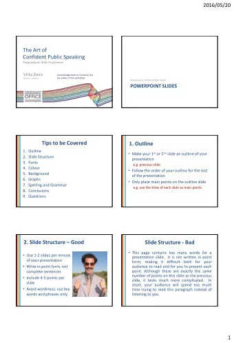 The Art of  Confident Public Speaking  Postgraduate Skills Programme  Vicky Davis  Acknowledgements