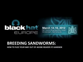 BREEDING SANDWORMS:  HOW TO FUZZ YOUR WAY OUT OF ADOBE READER X'S SANDBOX  Who we are  Research