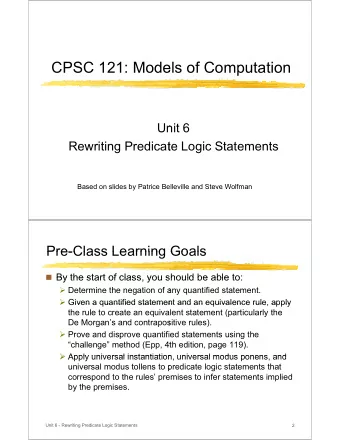 CPSC 121: Mode  els of Computation  Un  nit 6  Rewriting Predicat  te Logic Statements  Based on