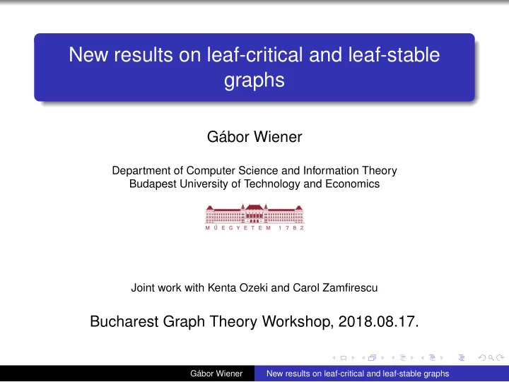 new results on leaf critical and leaf stable graphs