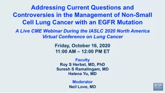 Addressing Current Questions and  Controversies in the Management of Non-Small  Cell Lung Cancer