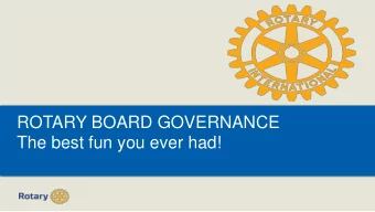 ROTARY BOARD GOVERNANCE  The best fun you ever had!  2  WHAT IS GOVERNANCE?  Non-profit governance